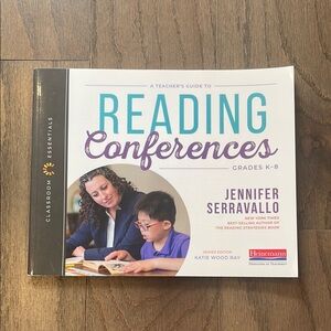 A Teacher’s Guide to Reading Conferences - Jennifer Serravallo